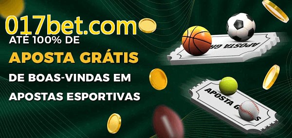 017bet.combet Ate 100% de Aposta Gratis